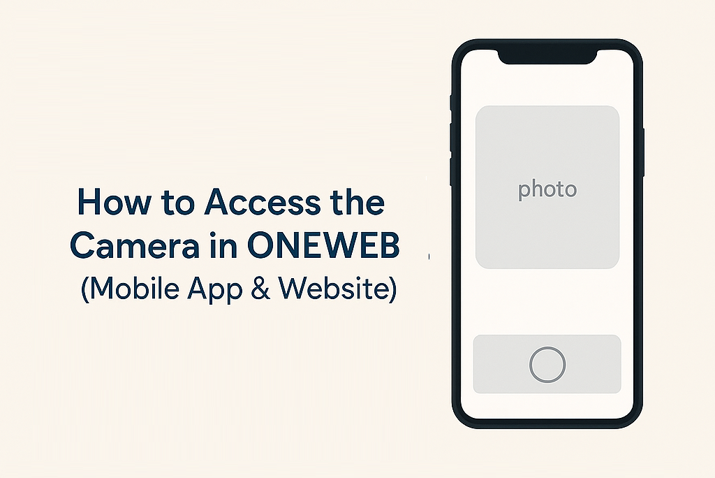 How to Access the Camera in ONEWEB (Mobile App & Website) - General ...